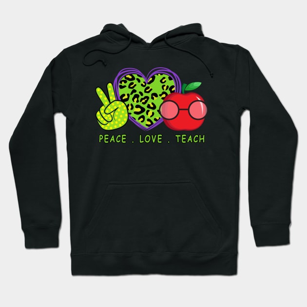 Peace Love Teach and Teacher Teaching Hoodie by lunamoonart